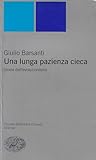 Una lunga pazienza cieca. Storia dell evoluzionismo