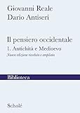 Il pensiero occidentale. Nuova ediz.. Antichità e Medioevo (Vol. 1)