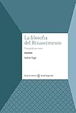 La filosofia del Rinascimento. Una guida per temi