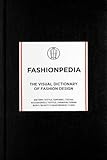 Fashionpedia: The Visual Dictionary of Fashion Design