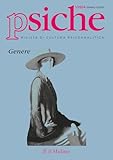 Psiche. Rivista di cultura psicoanalitica. Genere (2024) (Vol. 1)