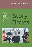 Story Circles: There s magic that happens in