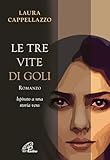 Le tre vite di Goli