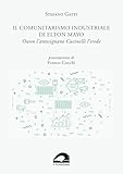 Il comunitarismo industriale di Elton Mayo. Owen l’antesignano Cucinelli l’erede