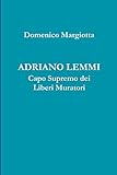 ADRIANO LEMMI Capo Supremo dei Liberi Muratori