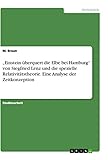 ¿Einstein überquert die Elbe bei Hamburg¿ von Siegfried Lenz und die spezielle Relativitätstheorie. Eine Analyse der Zeitkonzeption