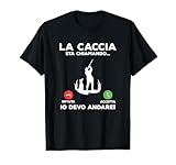 Divertente Idea Regalo Di Caccia Sarcastica Per Cacciatore Maglietta