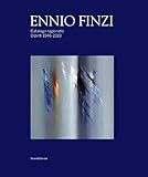 Ennio Finzi. Catalogo ragionato. Dipinti 1946-2019