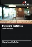 Struttura metallica: Corsi ed esercitazioni