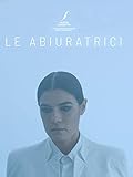 Le Abiuratrici