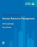 Fundamentals of Human Resource Management, Global Edition