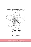 The Highland Six Pack s Cherry: Book Five of the Highland Six Pack Series: Volume 5