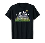 All Good in the woods T-Shirt Cool Trekking Campeggio Montagna Maglietta