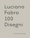 Luciano Fabro 100 Disegni: 100 Disegni