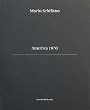 America 1970. Ediz. italiana e inglese