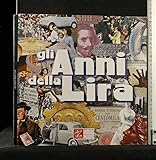 GLI ANNI DELLA LIRA. AA.VV. EDITALIA.